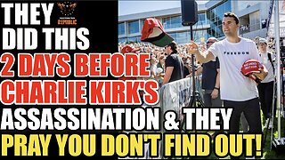 They Did This Two Days Before Charlie’s Kirks Assassination & They PRAY You Don’t Find Out!