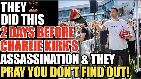 They Did This Two Days Before Charlie’s Kirks Assassination & They PRAY You Don’t Find Out!