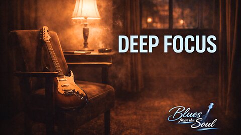 Slow Blues for Deep Focus and Mental Clarity