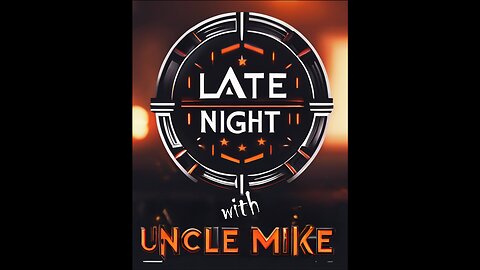 Late Night w/ Uncle Mike ep 10