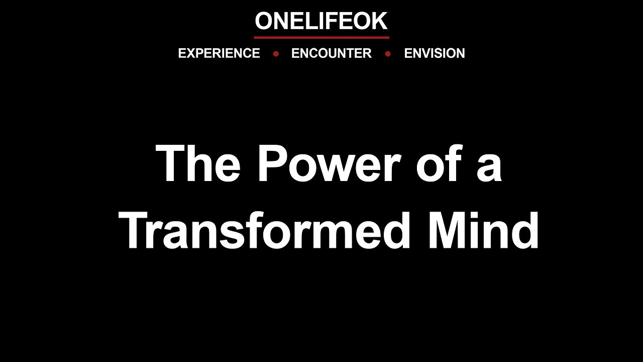 The Power of a Transformed Mind - Wed 7/2/25