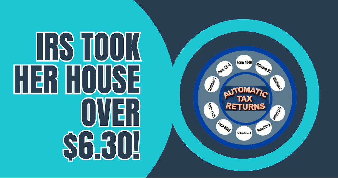 IRS Took Her House Over $6.30.
