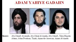 AL QAEDA ACTORS EXPOSED ADAM GADAHN AND YOUSEF AL KHATTAB