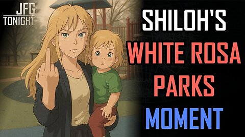 Shiloh's White Rosa Parks Moment | JFGT #1283