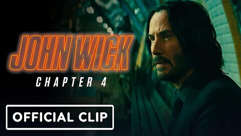 John Wick - Chapter 4 - Official Clip (2023) Keanu Reeves, Laurence Fishbur
