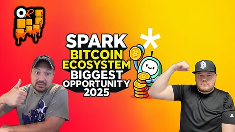 🔥2025’s BIGGEST Opportunity?! The Spark Bitcoin Ecosystem Is About to EXPLODE!🚀🤯