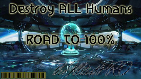 IllPRO: Playing Destroy All Humans!