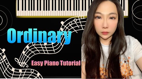 Ordinary Song PIANO Easy Slow Tutorial