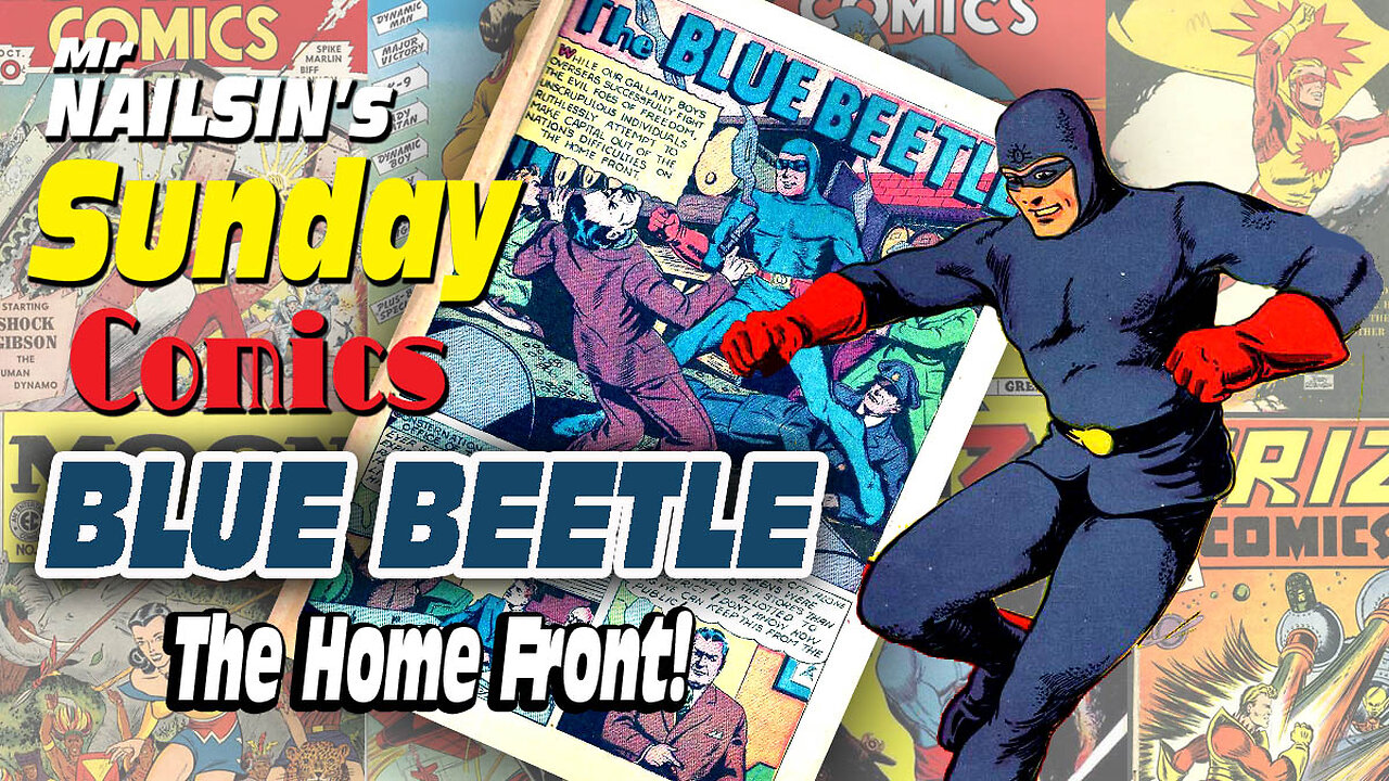 Mr Nailsin's Sunday Comics: Blue Beetle Home Front!