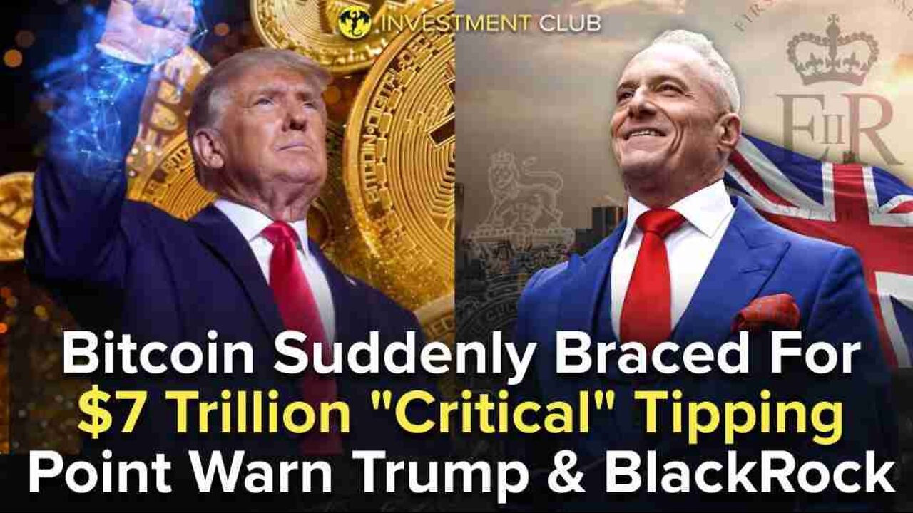 Bitcoin Suddenly Braced For $7 Trillion "Critical" Tipping Point Warn Trump & BlackRock