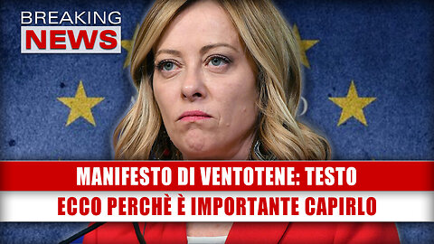 Manifesto Di Ventotene, Testo: Ecco Perchè È Importante Capirlo!