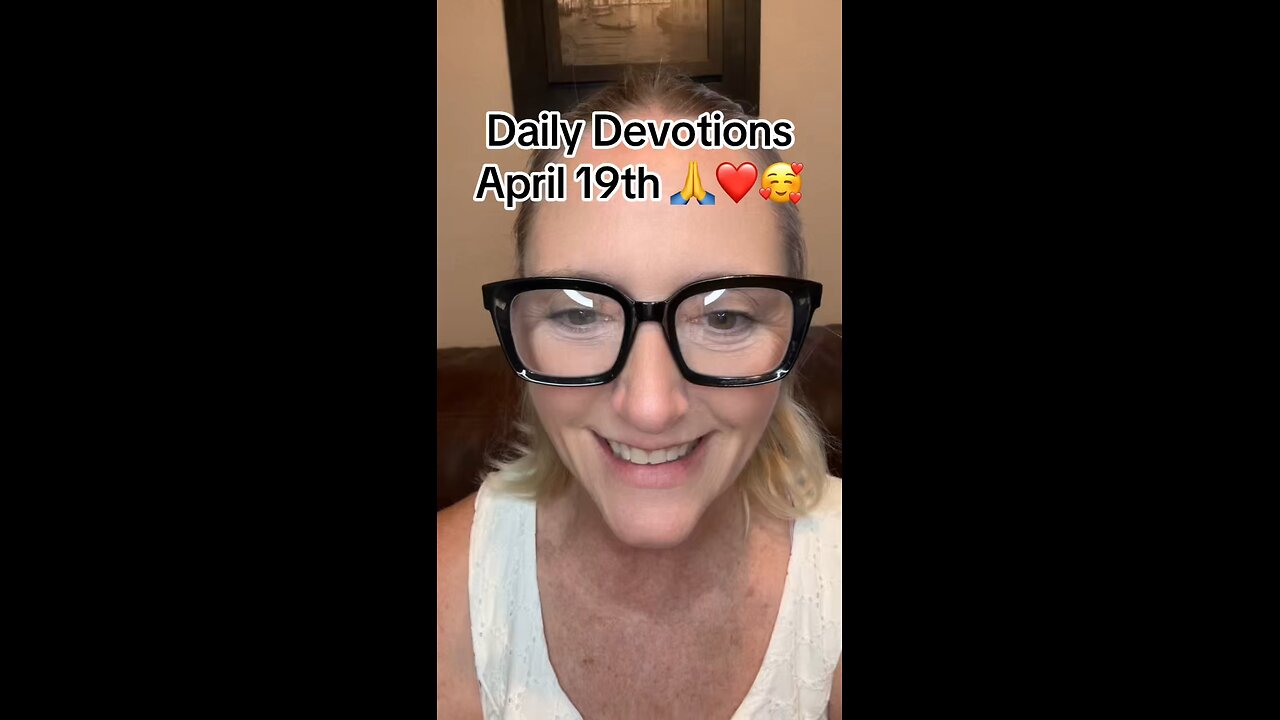 Daily Devotions April 19, 2025