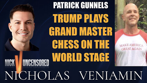 Patrick Gunnels Discusses Trump Plays Grand Master Chess with Nicholas Veniamin