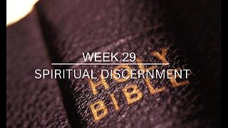 CWW Week 29 - Spiritual Discernment