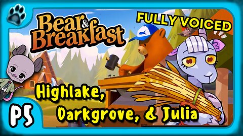 Bear & Breakfast P5 | Highlake, Darkgrove, & Julia