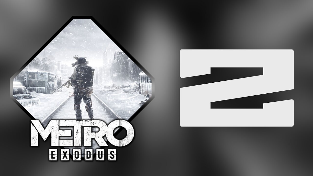 Beginning The Search For A New Home | Metro Exodus - Part 2