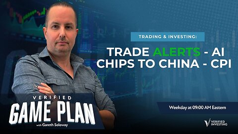 Major Trade Alerts as Stocks Rally on NVDA Chip Sales to China & CPI Data Looms