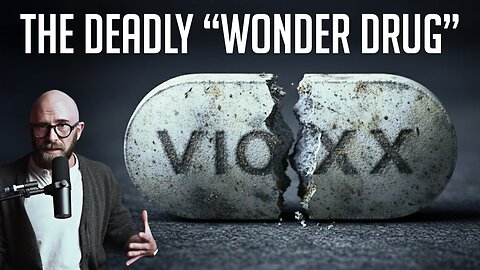 Vioxx Was Absolutely Terrifying.