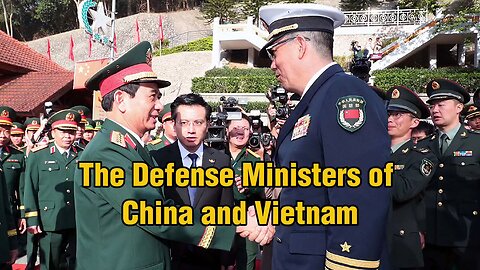 Defense Ministers of China and Vietnam recently led their 9th Border Defense Friendship Exchange