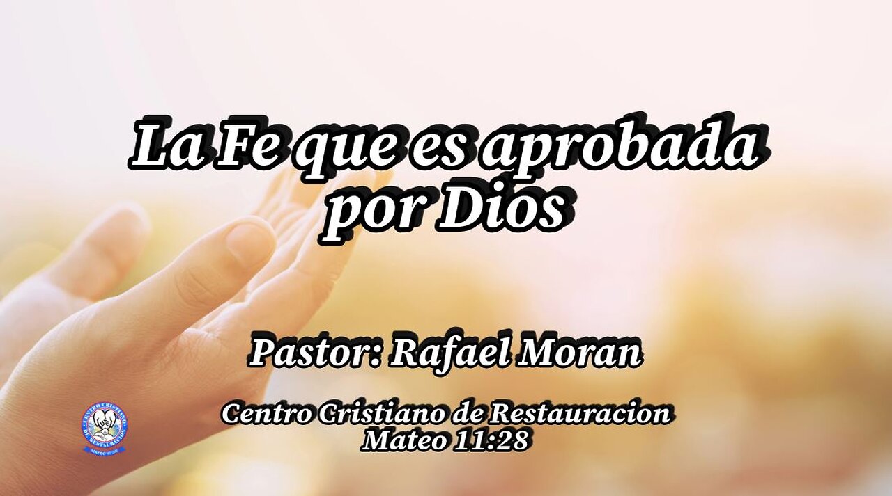 La fe que es aprobada por Dios | Pastor Rafael Moran