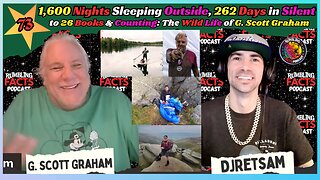 1,600 Nights Sleeping Outside, 262 Days in Silent to 26 Books: The Wild Life of G. Scott Graham EP73