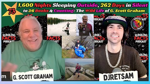 1,600 Nights Sleeping Outside, 262 Days in Silent to 26 Books: The Wild Life of G. Scott Graham EP73