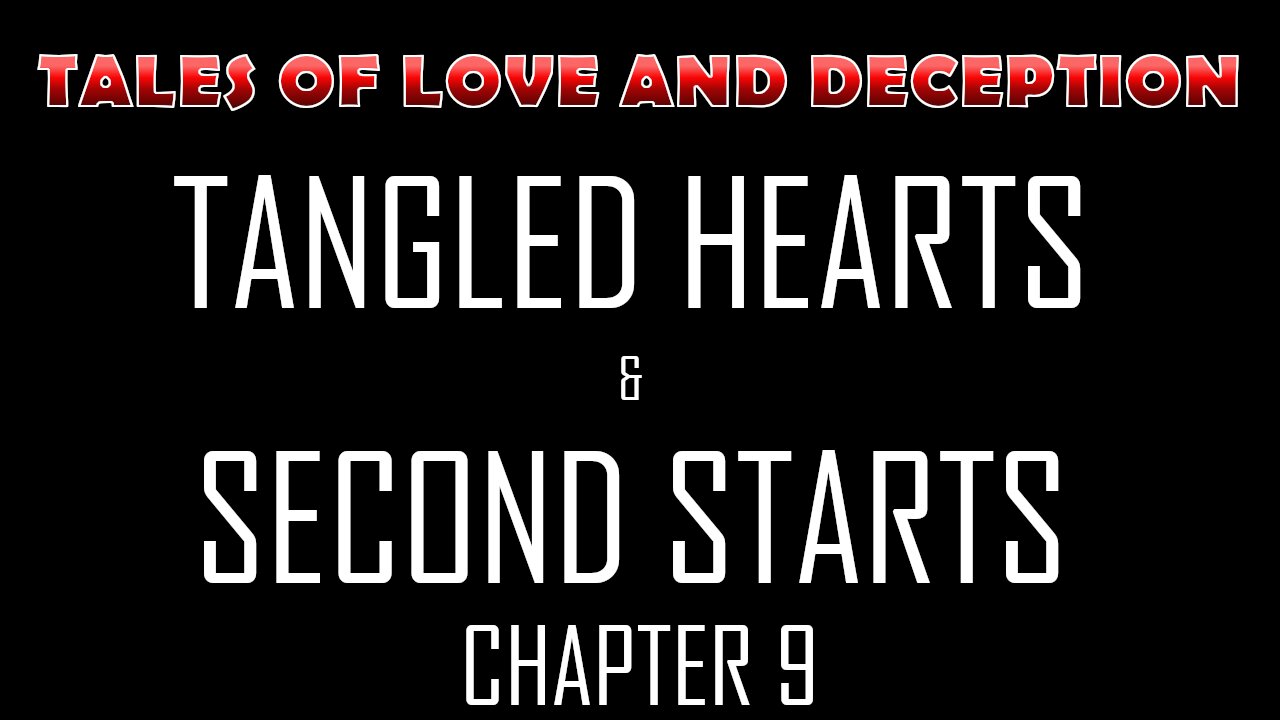 Tangled Hearts and Second Starts (Chapter 9) (Novel)
