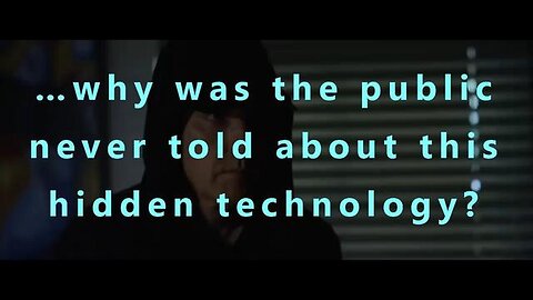 "Unveiling the Secrets: Why Hidden Technologies are Kept from Public Knowledge"