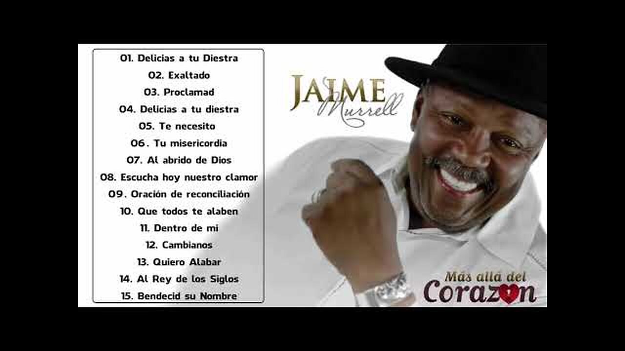 Jaime Murrell - 1 Hora Lo Mejor Adoración Exitos Mix- Alabanza Musica Cristiana.