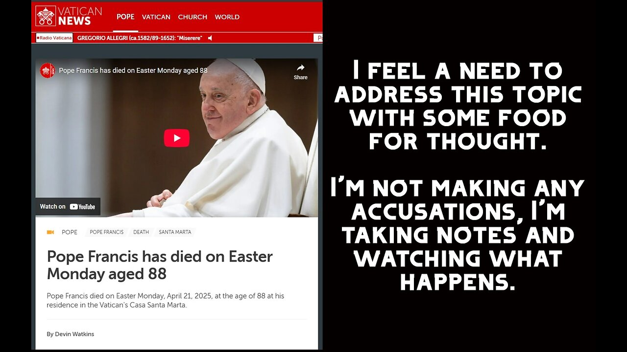 My thoughts about the death of Pope Francis, 21APR25.