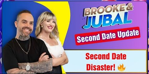 Brooke and Jubal Second Date Update - Second Date Disaster! 🔥