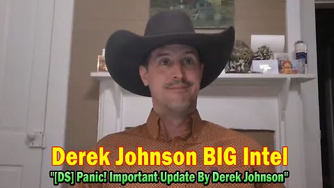 Derek Johnson BIG Intel Mar 24: "[DS] Panic! Important Update By Derek Johnson"