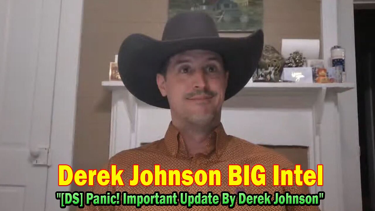 Derek Johnson BIG Intel Mar 24: "[DS] Panic! Important Update By Derek Johnson"