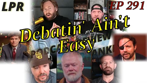 Analysis of the Debate Me Bros (EP 291)