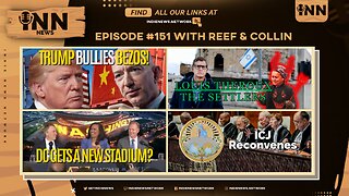 INN News #151 | TRUMP BULLIES BEZOS, LOUIS THEROUX: THE SETTLERS, DC’S NEW STADIUM, ICJ RECONVENES
