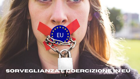 Sorveglianza e coercizione in EU: Agiamo adesso! #bitcoin