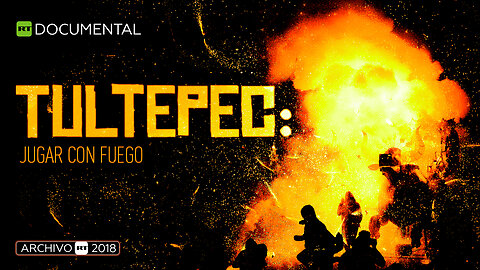 Tultepec: Jugar con fuego - Documental RT (Archivo RT 2018)