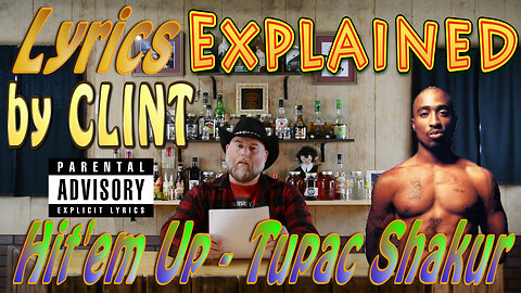 Lyrics Explained by Clint Hit'em Up - Tupac Shakur