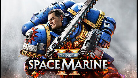 Warhammer 40000k Space Marine 2Livestream