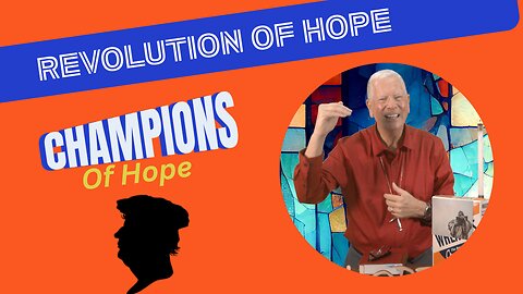 Champions of Hope Wk. 2 - Revolution of Hope