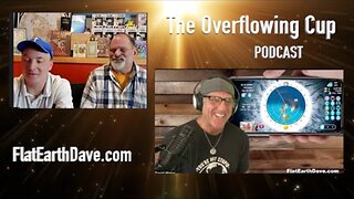 [Mark Archambault] The Books/Overflowing Cup PODCAST with Flat Earth Dave [Apr 8, 2025]