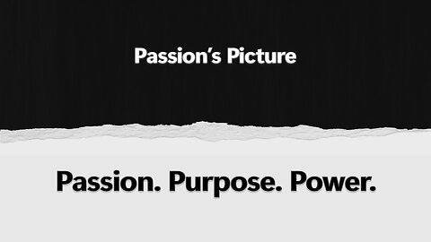 2025-05-04 - Passion. Purpose. Power. - 02 - Passion's Picture