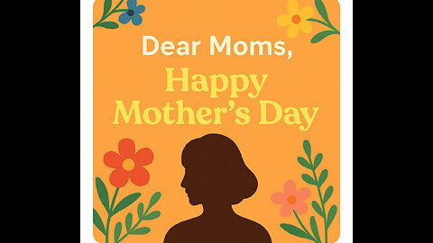 Heartfelt Mother’s Day Tribute – Celebrating the Supermoms of the World