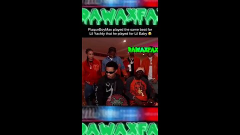 #PlaqueBoyMax ran back the same beat for #LilYachty after playing it for #LilBaby #dawaxfax