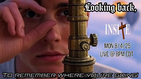 Insite Live: LOOKING BACK, TO REMEMBER WHERE YOU'RE GOING!