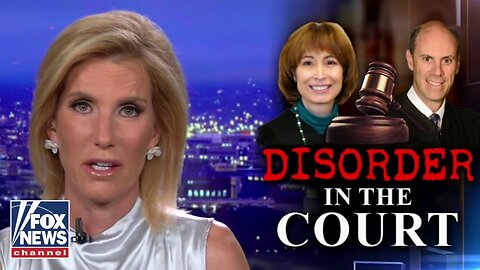 Laura Ingraham: Judges tried to rein in the sitting president