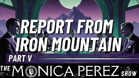 Report from Iron Mountain, part 5