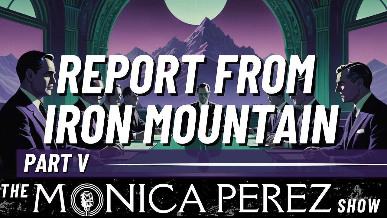 Report from Iron Mountain, part 5