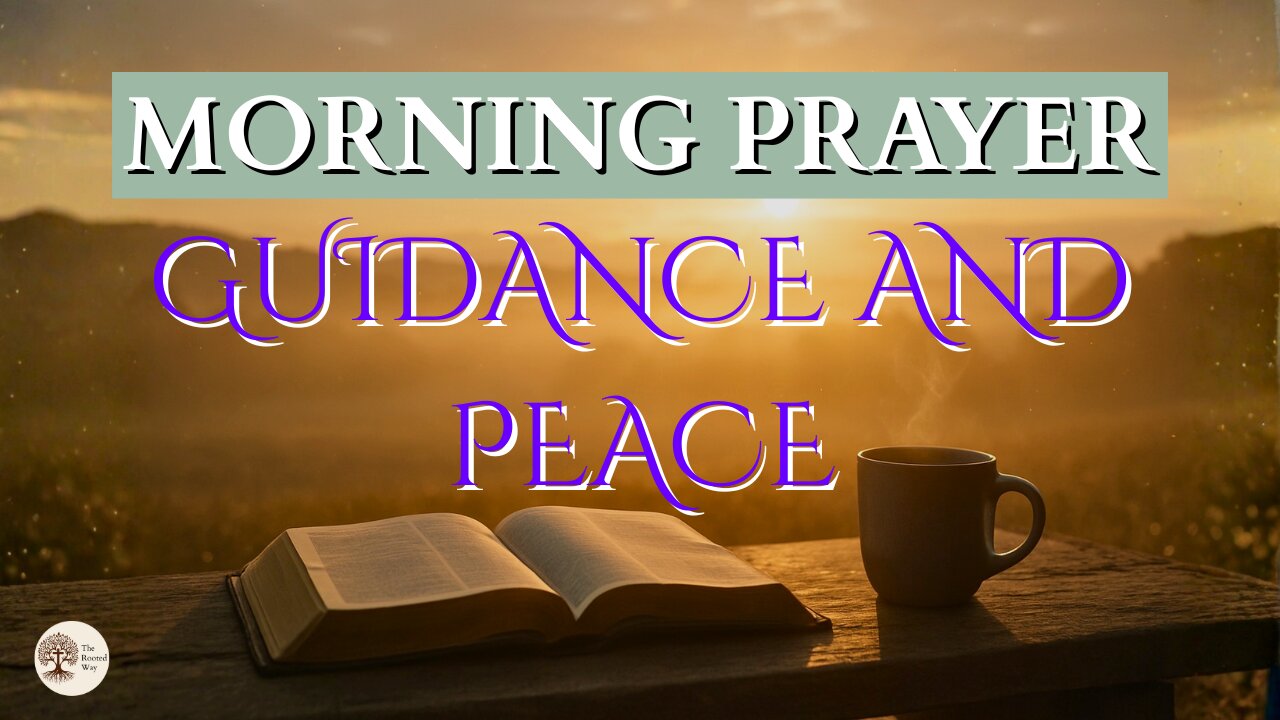 Morning Prayer for Guidance and Peace
