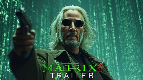 The Matrix 5 (2026) – First Trailer Keanu Reeves Returns Concept Trailer